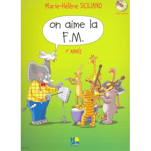 LEMOINE SICILIANO M-H. - ON AIME LA F.M. VOL.1