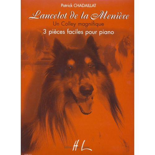 LEMOINE CHADAILLAT PATRICK - LANCELOT DE LA MEUNIÈRE - UN COLLEY MAGNIFIQUE - PIANO