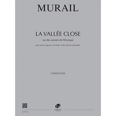 MURAIL TRISTAN - LA VALLEE CLOSE - CONDUCTEUR 