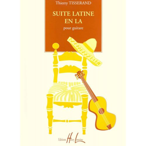 LEMOINE TISSERAND THIERRY - SUITE LATINE EN LA - GUITARE