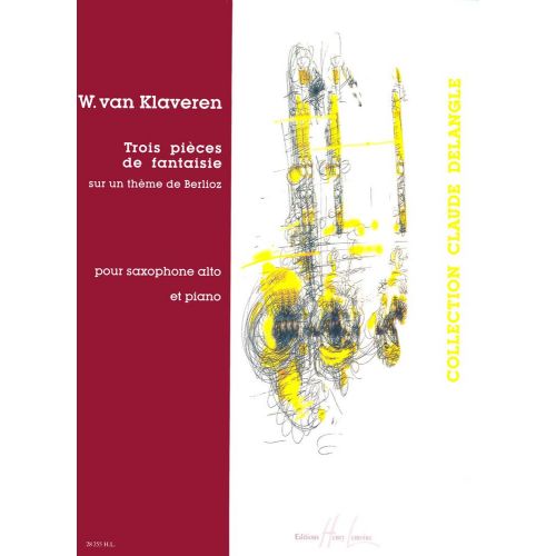 KLAVEREN VAN W. - PIECES DE FANTAISIE SUR UN THEME DE BERLIOZ (3) - SAXOPHONE MIB, PIANO