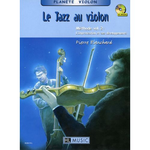 BLANCHARD PIERRE - LE JAZZ AU VIOLON VOL.2 + CD - VIOLON