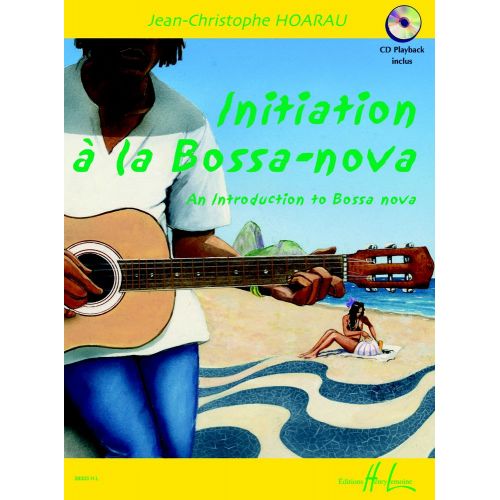 HOARAU J.C. - INITIATION A LA BOSSA-NOVA + CD - GUITARE