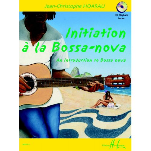 LEMOINE HOARAU J.C. - INITIATION A LA BOSSA-NOVA + CD - GUITARE