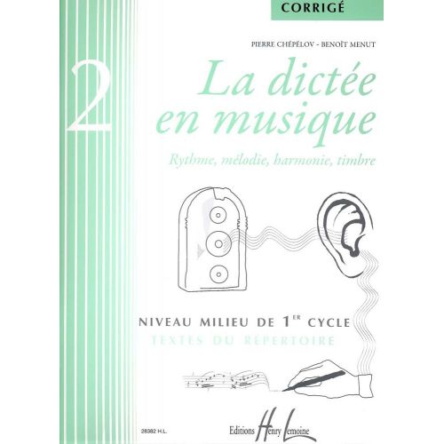 CHEPELOV P./ MENUT B. - LA DICTEE EN MUSIQUE VOL.2 - CORRIGE