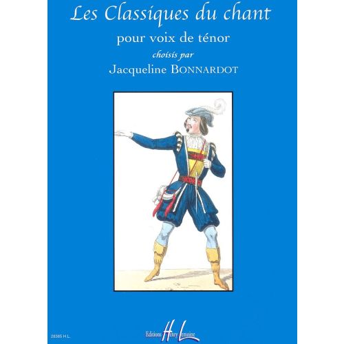 LEMOINE BONNARDOT JACQUELINE - LES CLASSIQUES DU CHANT - TENOR, PIANO