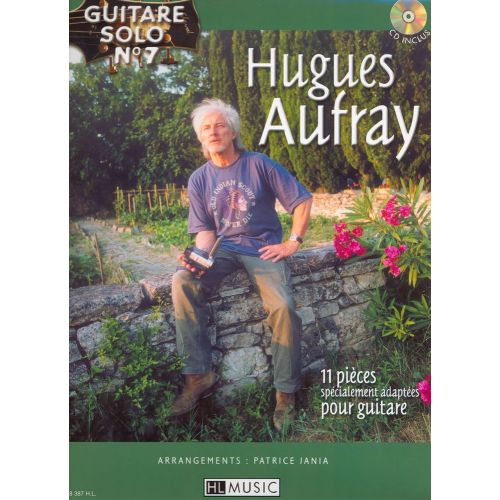LEMOINE AUFRAY HUGUES - GUITARE SOLO N°7 : HUGUES AUFRAY + CD - CHANT, GUITARE