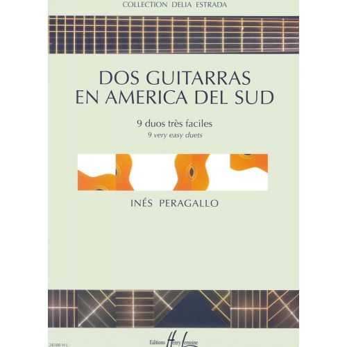 LEMOINE PERAGALLO INÈS - DOS GUITARRAS EN AMERICA DEL SUD - 2 GUITARES