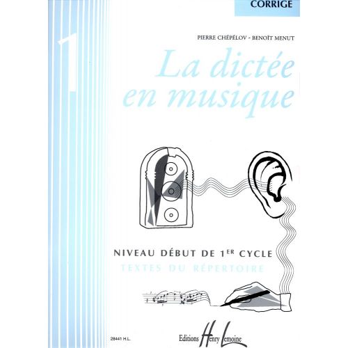 CHEPELOV P./ MENUT B. - LA DICTEE EN MUSIQUE VOL.1 - CORRIGE