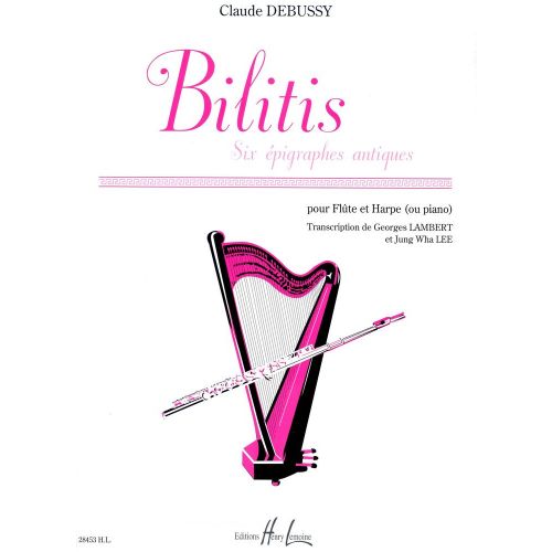 DEBUSSY C. - BILITIS - 6 EPIGRAPHES ANTIQUES - FLUTE, HARPE OU PIANO