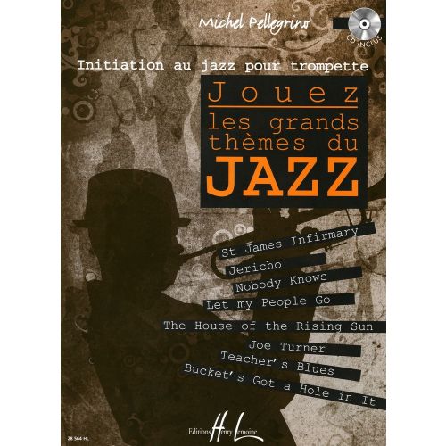 PELLEGRINO MICHEL - JOUEZ LES GRANDS THEMES DU JAZZ + CD - TROMPETTE