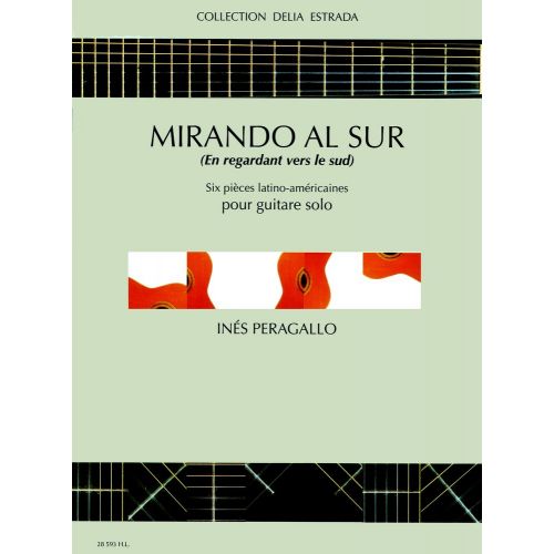 PERAGALLO INÈS - MIRANDO AL SUR - EN REGARDANT VERS LE SUD - GUITARE