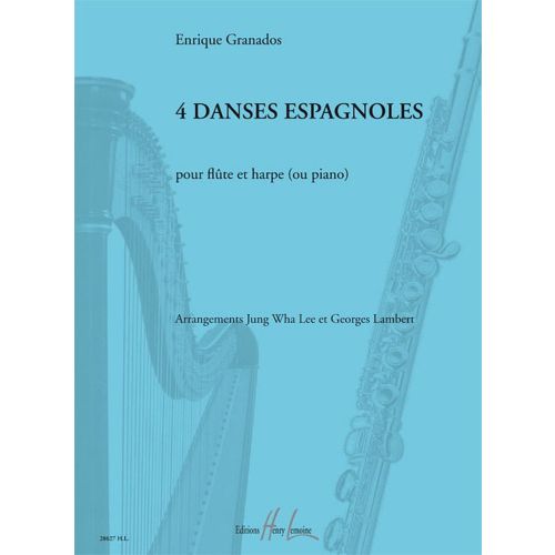 LEMOINE GRANADOS ENRIQUE - DANSES ESPAGNOLES (4) - FLUTE, HARPE (OU PIANO)