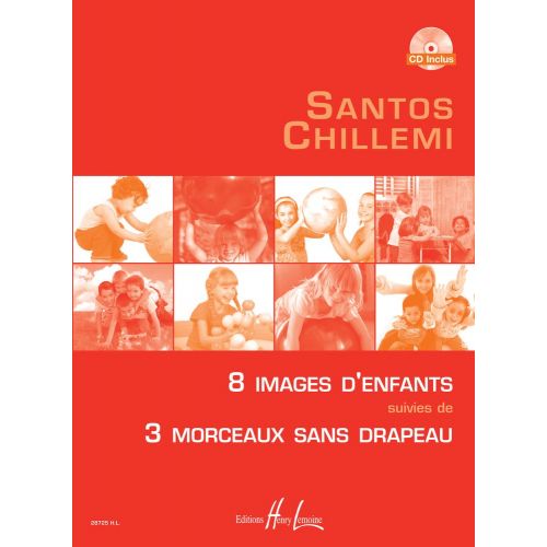  Chillemi Santos - Images D'enfants (8) - Morceaux Sans Drapeau (3) + Cd - Piano