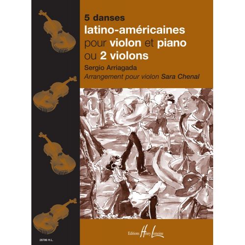 ARRIAGADA S. / CHENAL S. - 5 DANSES LATINO-AMERICAINES - VIOLON, PIANO