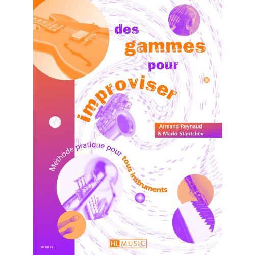 LEMOINE Reynaud A. / Stantchev M. - Des Gammes Pour Improviser