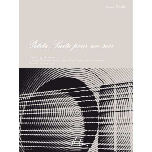 LEMOINE VERITE ALAIN - PETITE SUITE POUR UN SOIR - GUITARE