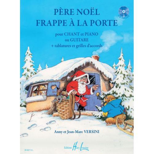 VERSINI ANNY ET JEAN-MARC - PERE NOEL FRAPPE A LA PORTE + CD - CHANT, PIANO, GUITARE TABLATURES