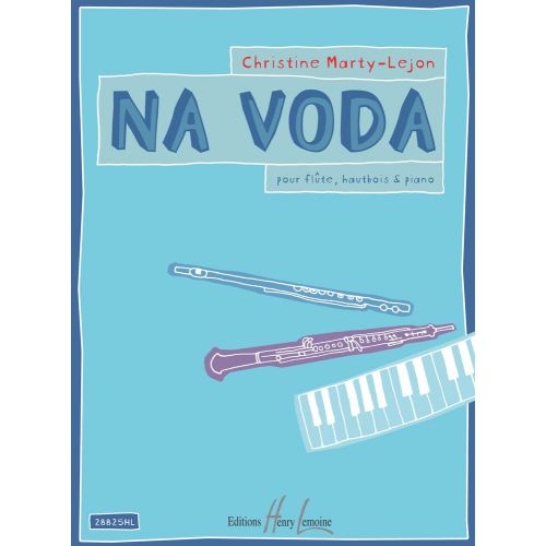 MARTY-LEJON C. - NA VODA - FLUTE, HAUTBOIS ET PIANO