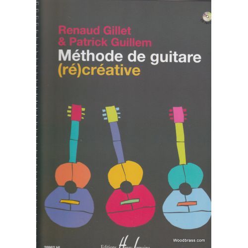 LEMOINE GILLET R./GUILLEM P. - METHODE DE GUITARE (RE)CREATIVE + CD