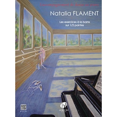  Flament Natalia - Les Exercices A La Barre Sur 1/2 Pointes - Piano