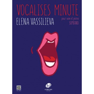 LEMOINE Vassiliena - Vocalises Minute VX Sop. et P° - Soprano et Piano