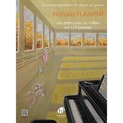  Flament Natalia - Les Exercices Au Milieu Sur 1/2 Pointes - Piano 