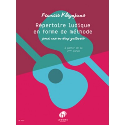 KLEYNJANS FRANCIS - REPERTOIRE LUDIQUE EN FORME DE METHODE - GUITARE