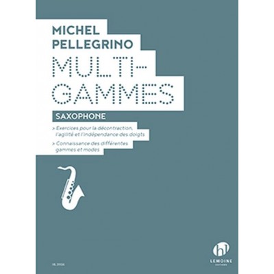 LEMOINE PELLEGRINO MICHEL - MULTI GAMMES - SAXOPHONE