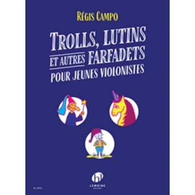  Campo Regis - Trolls, Lutins Et Autres Farfadets Pour Jeunes Violonistes