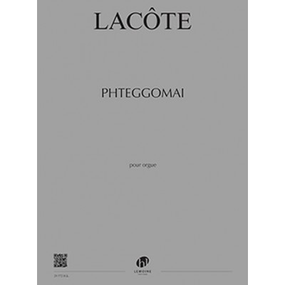 LEMOINE Lacote - Ptheggomai - Orgue