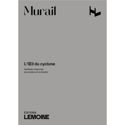 MURAIL TRISTAN - L'OEIL DU CYCLONE - CONDUCTEUR 