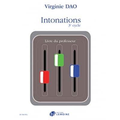 DAO VIRGINIE - INTONATIONS 3e CYCLE - LIVRE DU PROFESSEUR