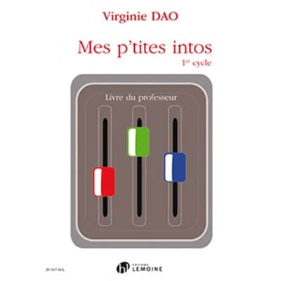 DAO VIRGINIE - MES P'TITES INTOS 1er CYCLE - LIVRE DU PROFESSEUR