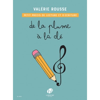  Rousse Valerie - De La Plume A La Cle, Petit Precis De Lecture Et D'ecriture