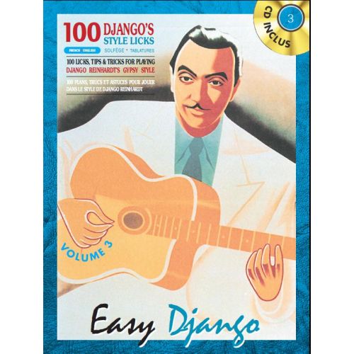 BOOKMAKERS INTERNATIONAL REINHARDT DJANGO - EASY DJANGO VOL. 3 : 100 DJANGO STYLE LICKS + CD