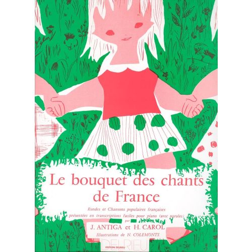 EDITION DELRIEU Antiga J./ Carol H. - Bouquet Des Chants De France - Piano