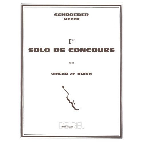 EDITION DELRIEU SCHROEDER-meyer H. - Solo De -concours N°1 - Violon