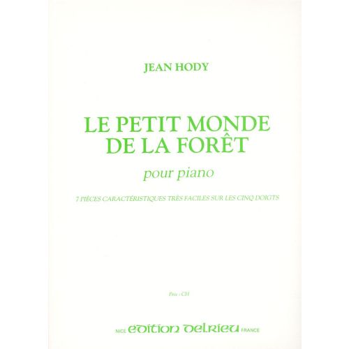 EDITION DELRIEU HODY JEAN - PETIT MONDE DE LA FORET (LE) - PIANO