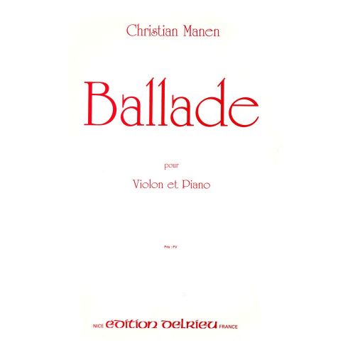 EDITION DELRIEU Manen Christian - Ballade - Violon