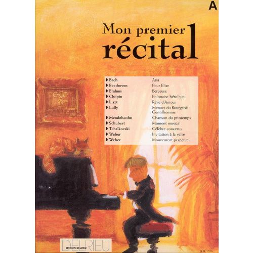 EDITION DELRIEU MON PREMIER RÉCITAL VOL.A - PIANO