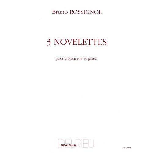 EDITION DELRIEU ROSSIGNOL - NOVELETTES - VIOLONCELLE, PIANO