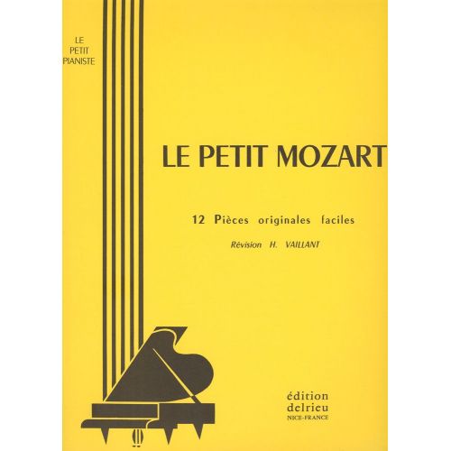 EDITION DELRIEU MOZART W.A. - LE PETIT MOZART - PIANO