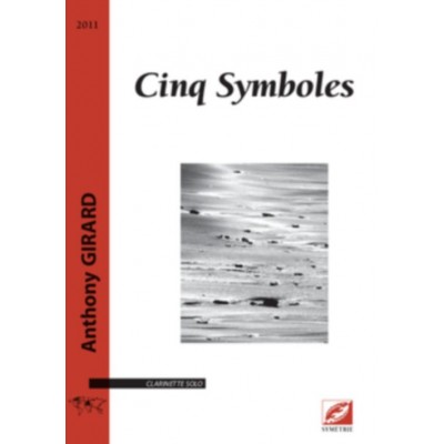 SYMETRIE GIRARD ANTHONY - CINQ SYMBOLES - CLARINETTE SEULE