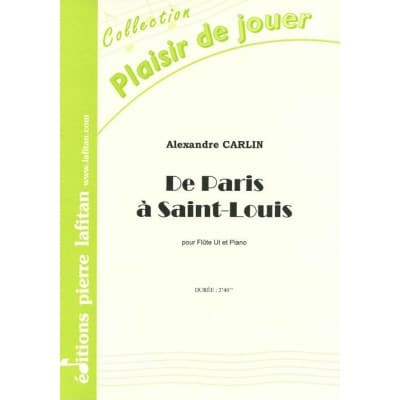 CARLIN A. - DE PARIS A SAINT-LOUIS - FLUTE ET PIANO