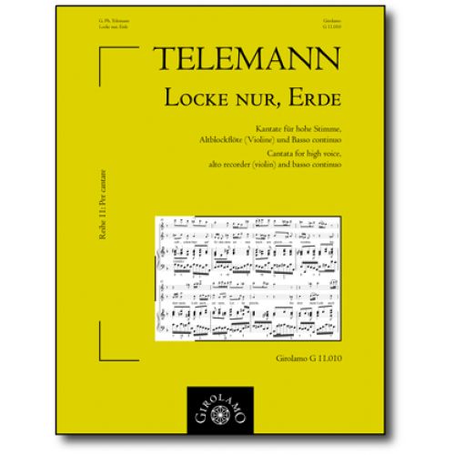 GIROLAMO MUSIKVERLAG TELEMANN G.P. - LOCKE NUR, ERDE, MIT SCHMEICHELNDEM REIZE !