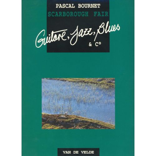 VAN DE VELDE BOURNET PASCAL - SCARBOROUGH FAIR - 1 OU 2 GUITARES
