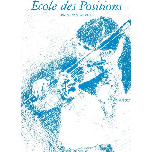 VAN DE VELDE ERNEST - ECOLE DES POSITIONS 3EME - VIOLON