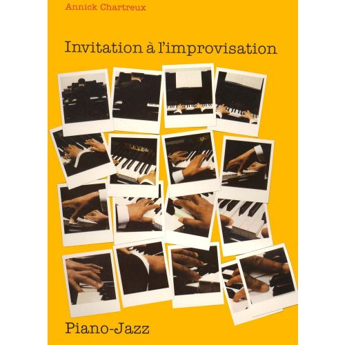CHARTREUX ANNICK - INVITATION À L'IMPROVISATION - PIANO