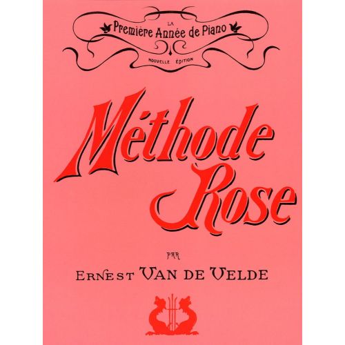 VAN DE VELDE Van De Velde Ernest - Methode Rose 1ere Annee (version Traditionnelle) - Piano